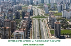 Diyarbakır’da Arsalar 2 Kat  Konutlar %30 Arttı!